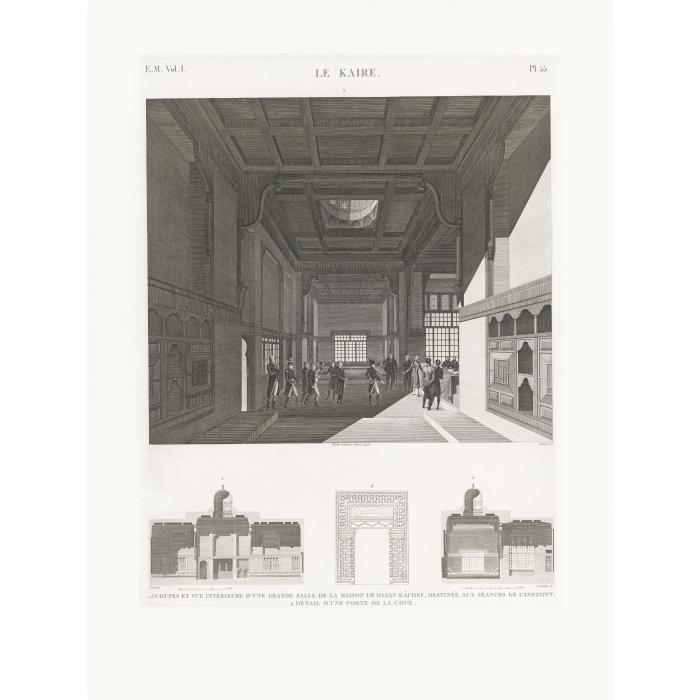 Le Caire : coupe et vue intérieure d’une grande salle de la maison de Hasan Kâchef, destinée aux séances de l’Institut. Détails d’une porte de la cour